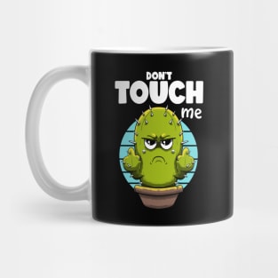 Don't touch me Mug